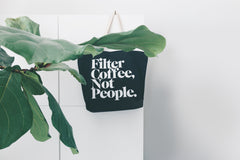 Filter Coffee Not People Tote Bag