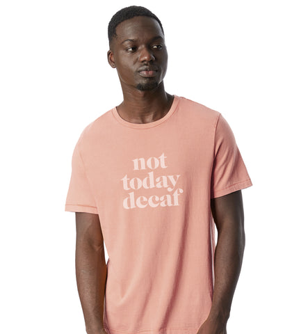 Not Today Decaf - T-Shirt (Unisex)