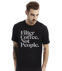 B&W Filter Coffee Not People - T-Shirt (Unisex)