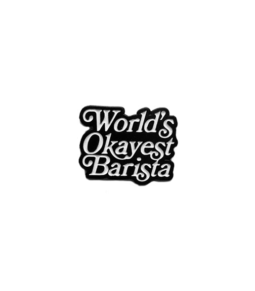 Caffiend - World's Okayest Barista Pin