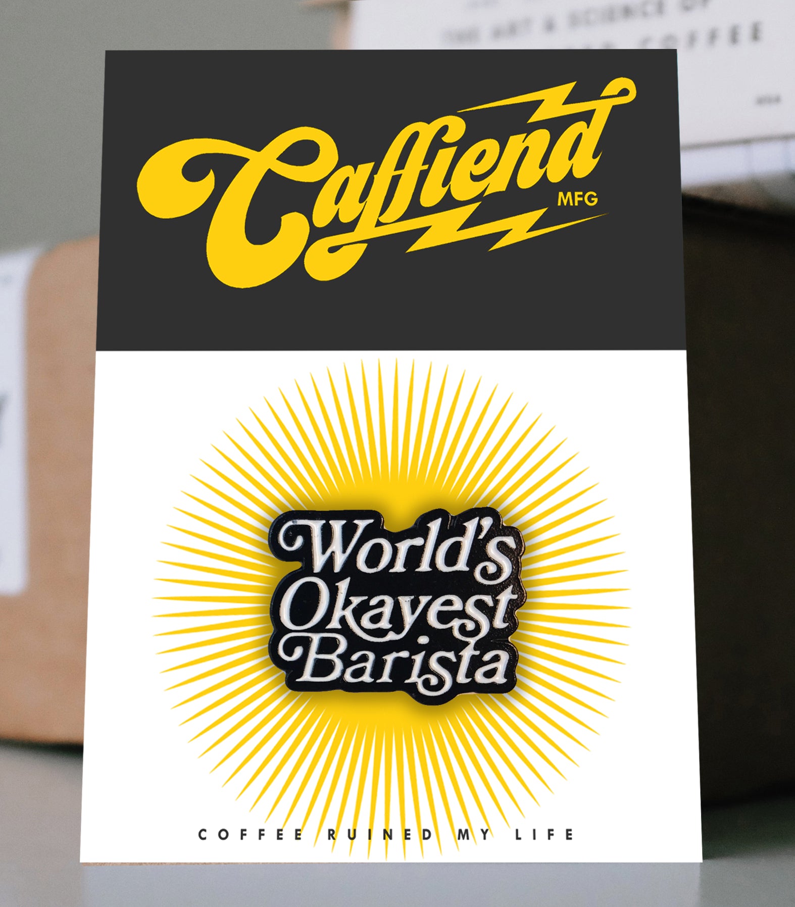 (EUROPE) Caffiend - World's Okayest Barista Pin